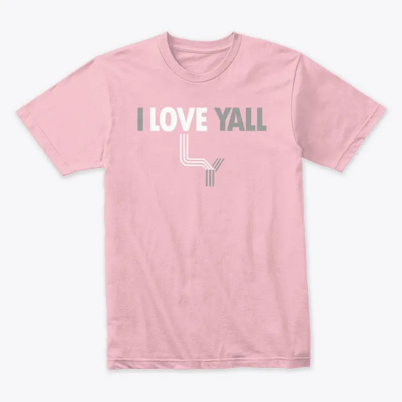 I Love Yall Tee - Unisex